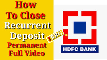 Hdfc bank recurring deposit closed and pree close Full complete video Kannada
