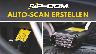 op-com auto-scan ▸ diagnoseprotokoll schnell & einfach erstellen