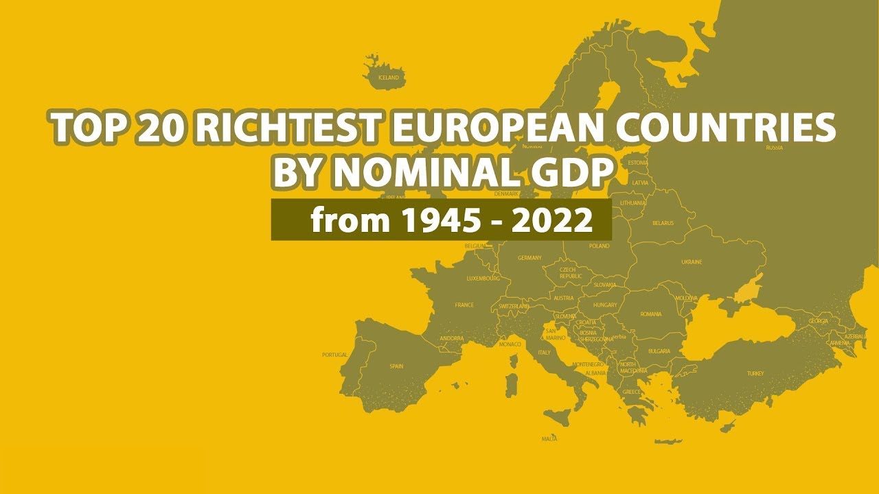 Richest countries in Europe | Nominal GDP from 1945 - 2022 - YouTube
