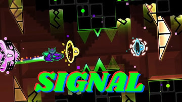 || Signal by Usermatt18 (Insane Demon) 100% || 2.2 ||