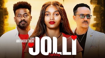 Full Movie - Jolli - ጆሊ  Part 1/3 - A Film By Amir Hassen "Sheba", New Eritrean Full Film 2025