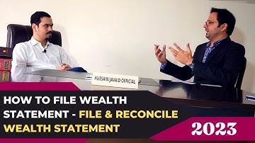 How to File Wealth Statement - File & Reconcile Wealth Statement