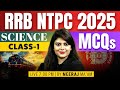 RRB NTPC Science Classes 2025 | RRB NTPC Science Practice Set | Important MCQs #1 | By Neeraj Mam