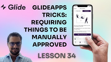 LESSON 34 Glideapps tricks: Requiring things to be manually approved