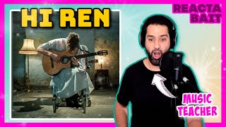 REACTABAIT??? Ren - Hi Ren Reactionalysis (reaction). Music Teacher analyses &quot;Hi Ren&quot;