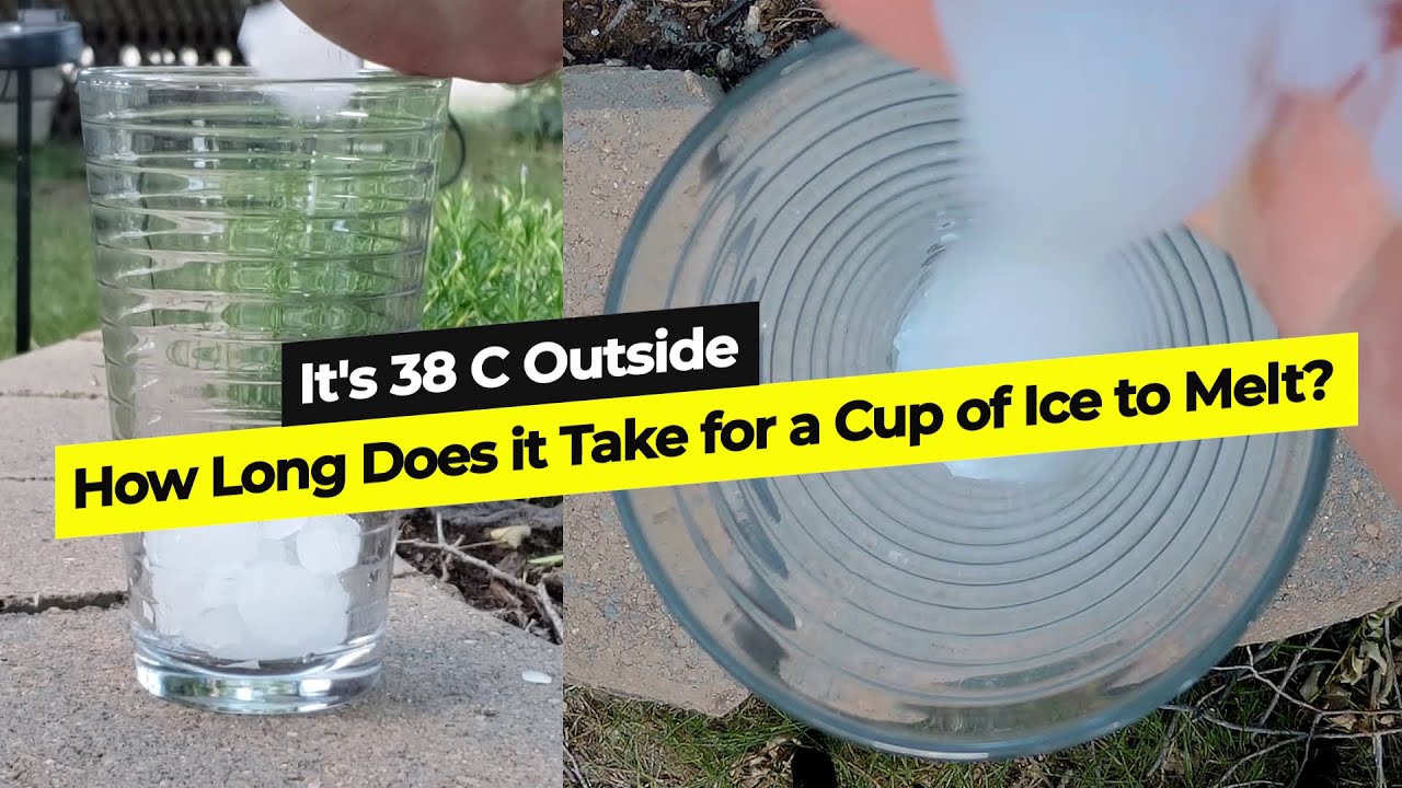 How Much Time Does It Take a Glass of Ice to Melt at 38C Outside? - YouTube