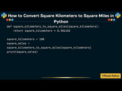 How to Convert Square Kilometers to Square Miles in Python