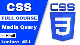 Part-21(CSS Media query in hindi)