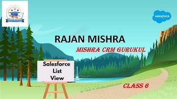 Salesforce List View Explained | The Ultimate Guide for Admins & Users