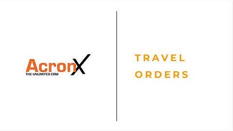 Acronx CRM tutorial - travel order