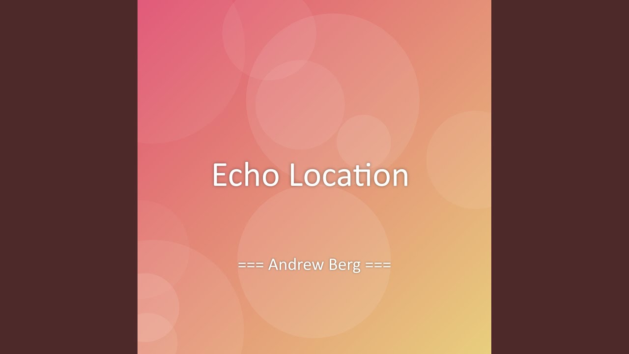 Echo Location