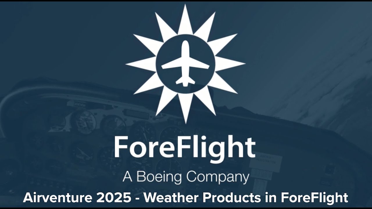 Weather Products in ForeFlight – 2025 EAA AirVenture