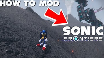 How to Mod Sonic Frontiers Guide!