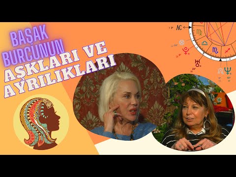 Başak Burcunun Aşkları ve Ayrılıkları | Filiz Özkol | Billur Tv