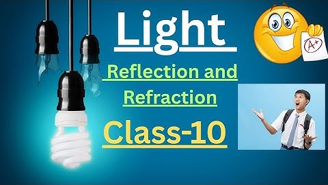 "Class 10 Light Reflection & Refraction Part 2|#class10physics #class10science