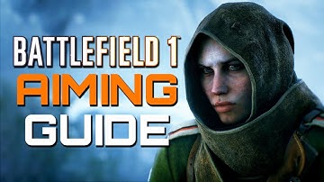 Battlefield 1: Aim Guide - Improve your Aim with a Controller