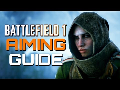 Battlefield 1: Aim Guide - Improve Your Aim With A Controller