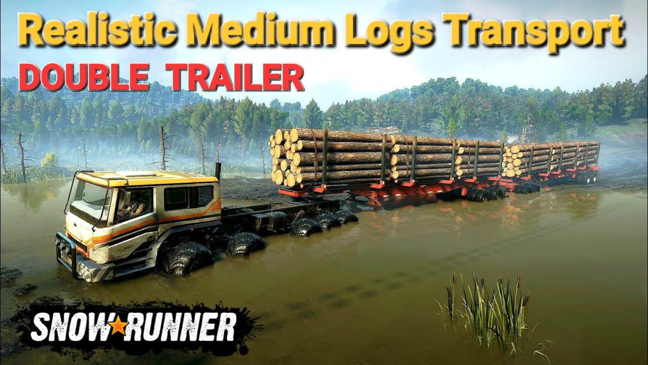 SnowRunner: Realistic Medium Logs Transport Double Trailer