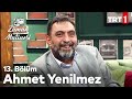 Zaman Matinesi 13. Bölüm - Ahmet Yenilmez