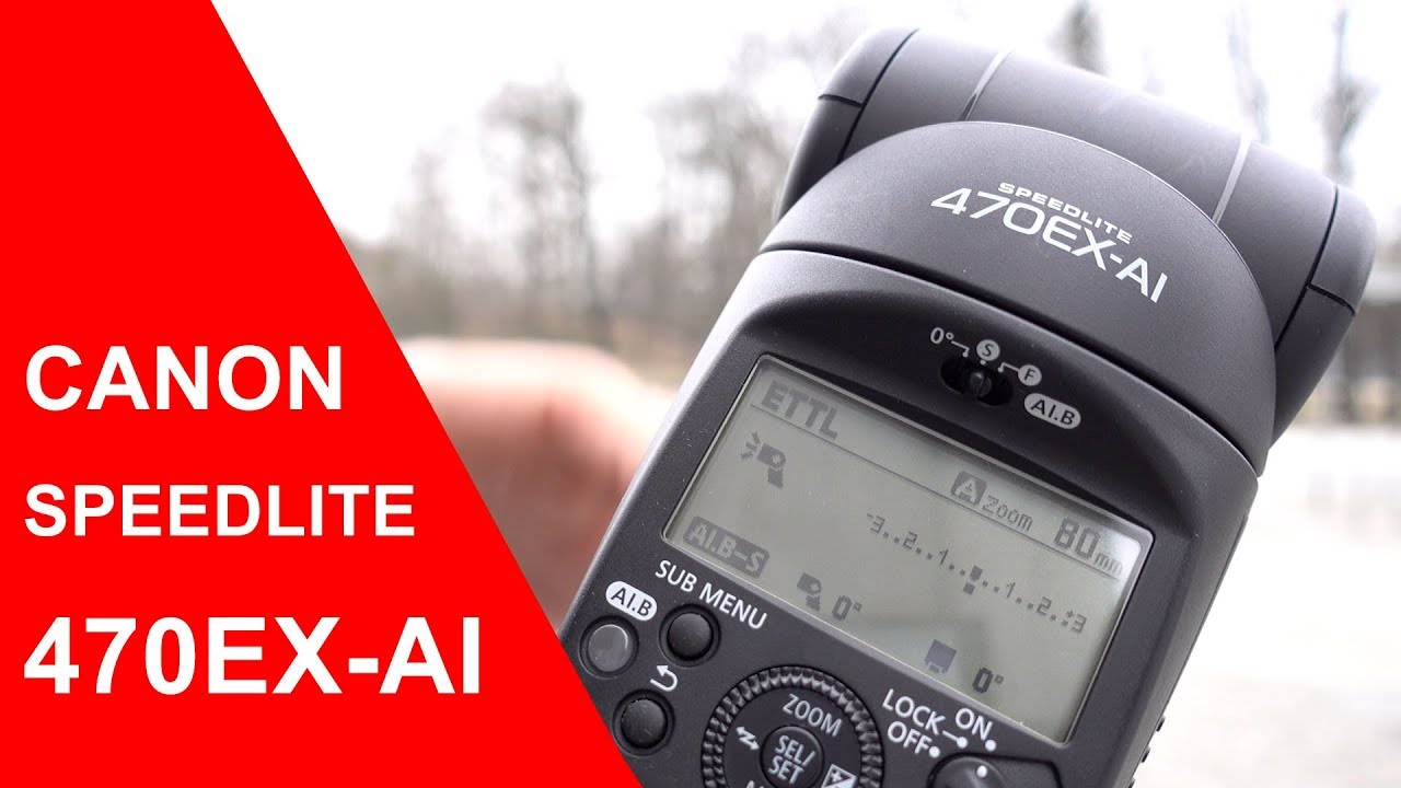 Canon Speedlite 470EX-AI - Erster Eindruck und Kurzeinführung (deutsch) - YouTube