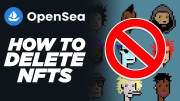 How To Delete NFTs From OpenSea (Updated)