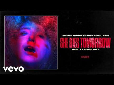 Mondo Boys - Le Portail Ouvre | She Dies Tomorrow (Original Motion Picture Soundtrack)