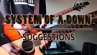 System Of A Down - Suggestions (guitar cover w/ tabs in description)