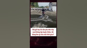 Chị gái tay lái yếu quá cần tập luyện thêm #giaothong #antoangiaothong #thibanglaixemay