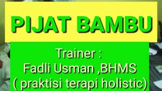 Belajar Pijat Bambu (pijat kesehatan) #pijatbambu #belajarpijatbambu