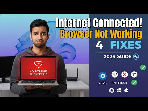 Internet Connected But Browser Not Working? (4 FIXES) Ultimate Guide for Chrome/Windows/Mac 2026