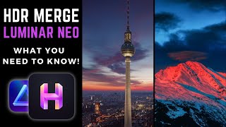 Luminar Neo HDR MERGE ARRIVES! Everything You MUST KNOW!