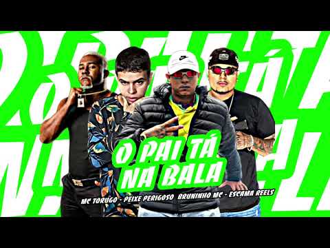 O pai ta uma bala - escama reels, peixe perigoso e Bruninho MC #bregafunk