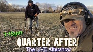 Quarter After! - The LIVE Quarter Hoarder Aftershow - Talking Metal Detecting and Old Coins!