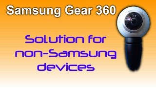 Gear 360 - Part 4 - Non Samsung devices configuration screenshot 2