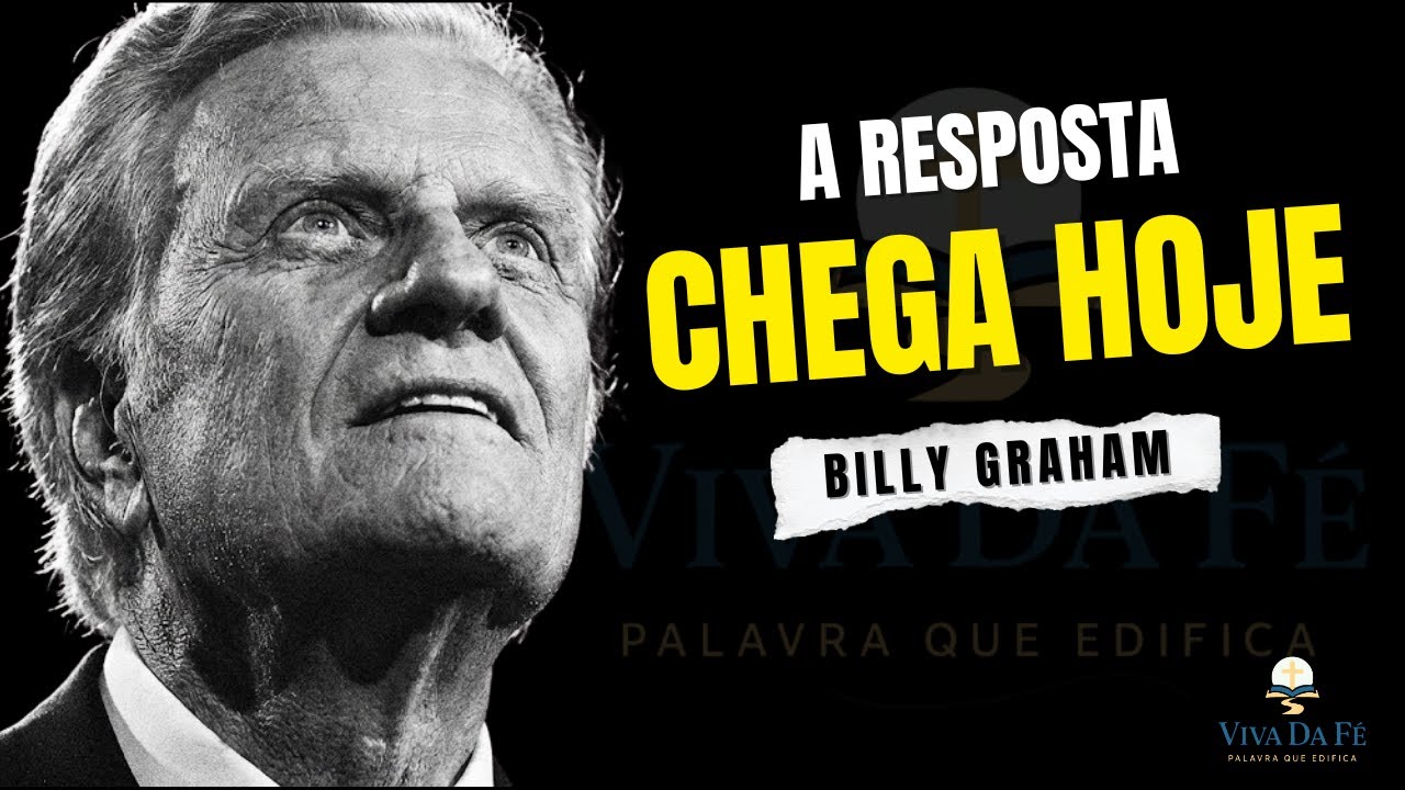 A Resposta Que Você Pediu a Deus Está Chegando Esta Noite | Billy Graham