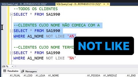 SQL - NOT LIKE | Banco de Dados | SQL Server | TOTVS PROTHEUS