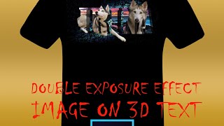 3D TEXT EFFECT DOUBLE EXPOSURE ON IMAGE PHOTOSHOP عرض مزدوج لصورة على نص ثلاثي الابعاد