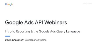 Intro to Reporting & the Google Ads Query Language