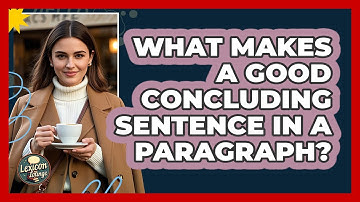 What Makes A Good Concluding Sentence In A Paragraph? - Lexicon Lounge