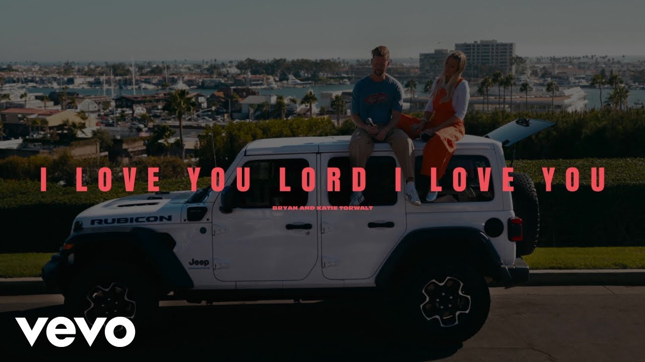 Bryan & Katie Torwalt - I Love You Lord I Love You (Official Lyric Video)