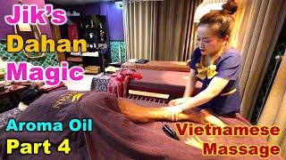 Jik's Dahan Magic  - Aroma Massage Part 4