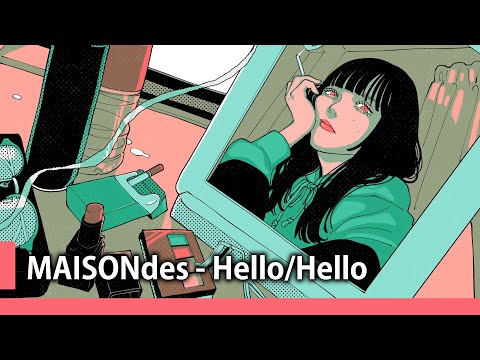 【中日歌詞】MAISONdes - 「Hello/Hello」【101】(feat. yama, 泣き虫☔︎)《純粹中翻》