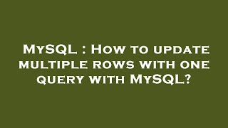 MySQL : How to update multiple rows with one query with MySQL