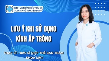 LƯU Ý KHI SỬ DỤNG KÍNH ÁP TRÒNG | UMC | Bệnh viện Đại học Y Dược TP. Hồ Chí Minh