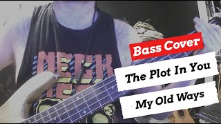 The Plot In You - My Old Ways | Bass Cover | + TABS