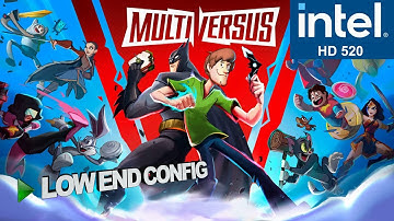 Multiversus Intel HD 520 Low End PC | Low End Config