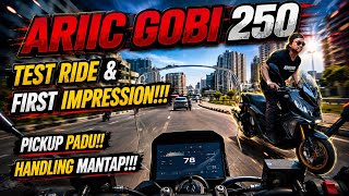 ARIIC GOBI 250 - TEST RIDE & FIRST IMPRESSION!!! ADV 250 PICKUP PADUU!!!