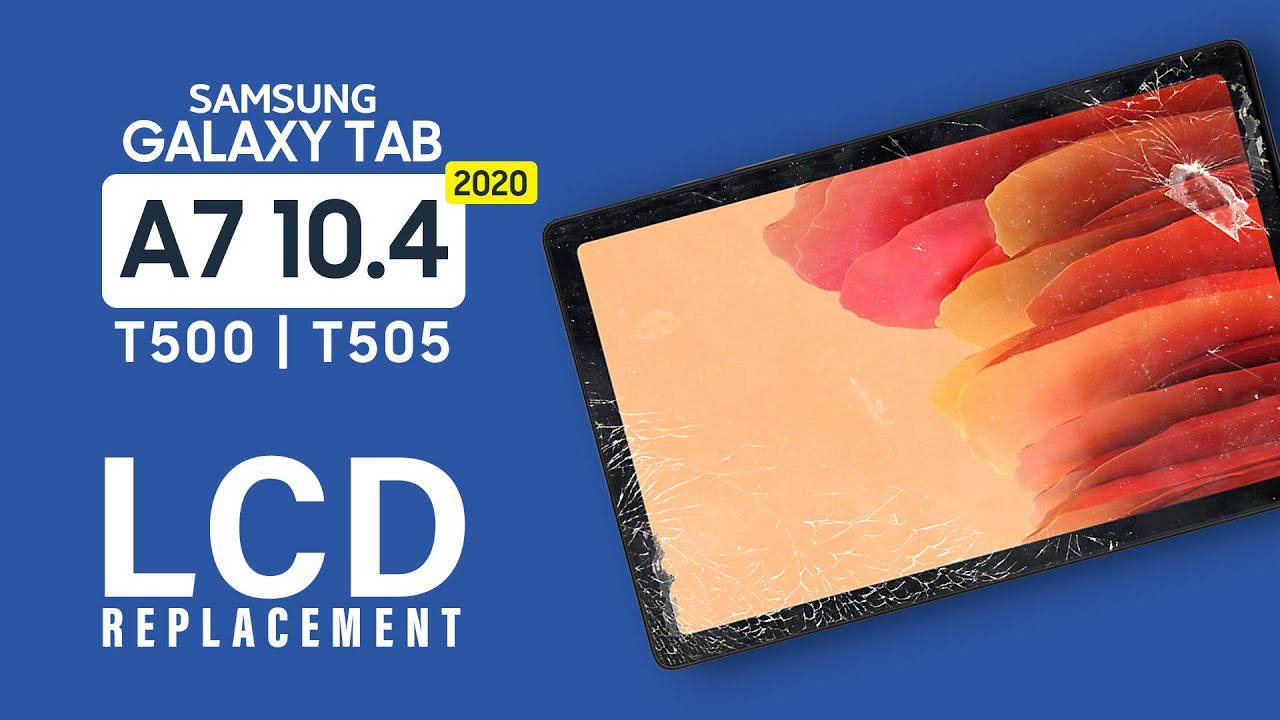 Samsung Galaxy Tab A7 2020 10.4 T500 T505 LCD Touch Screen Replacement 