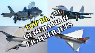 Top 10 4th Generation Fighter Jets | Top 10 Fighter Jets of all Time | Fighter Jets in the World