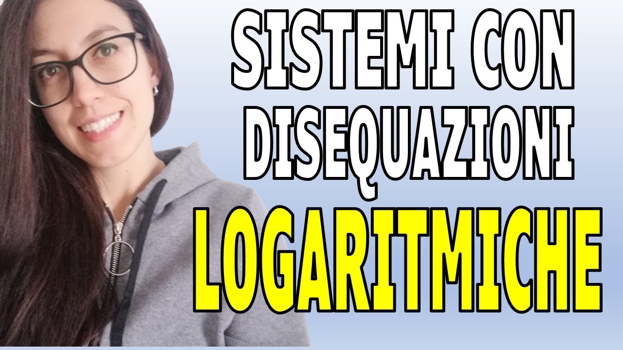 Esercizio SISTEMA DI DISEQUAZIONI LOGARITMICHE